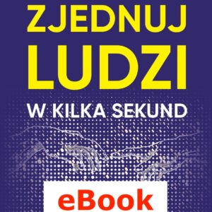 Zjednuj ludzi w kilka sekund. Techniki szybkiego budowania relacji (ePub)